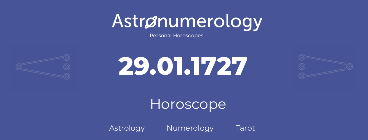 Horoscope for birthday (born day): 29.01.1727 (January 29, 1727)