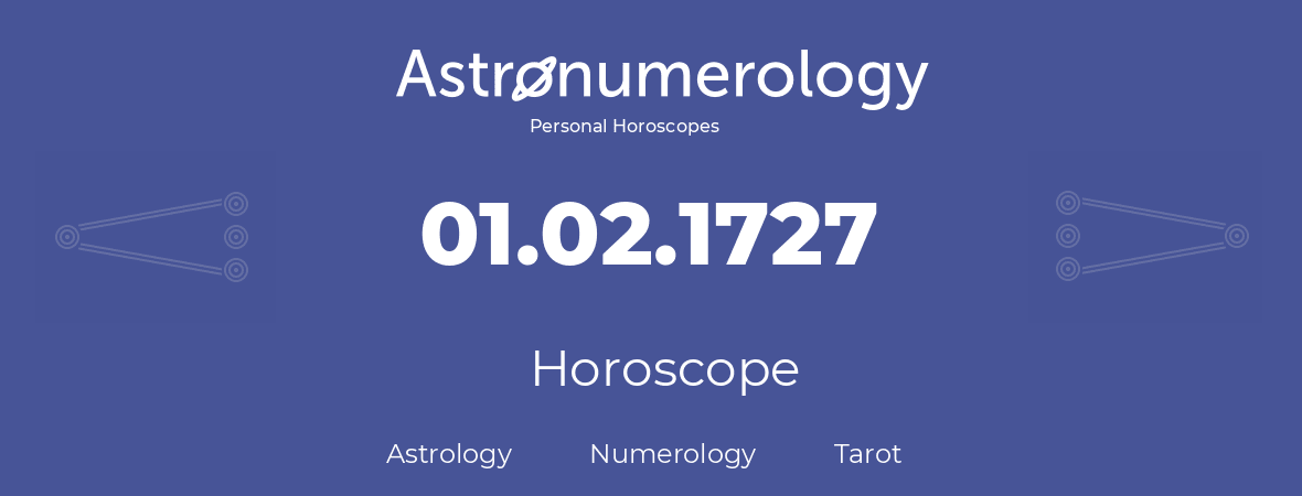 Horoscope for birthday (born day): 01.02.1727 (February 29, 1727)