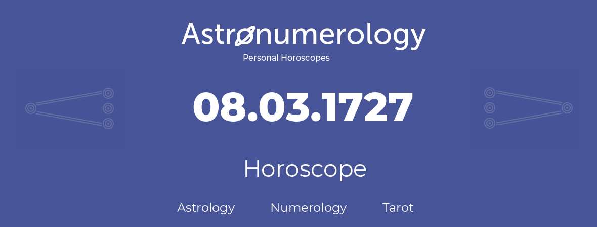 Horoscope for birthday (born day): 08.03.1727 (March 8, 1727)