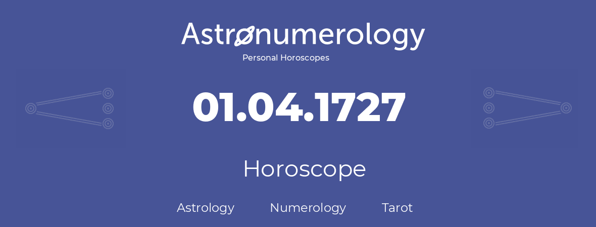 Horoscope for birthday (born day): 01.04.1727 (April 1, 1727)