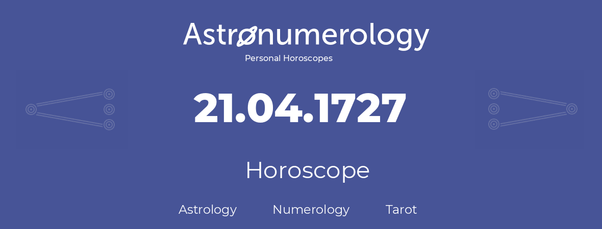 Horoscope for birthday (born day): 21.04.1727 (April 21, 1727)