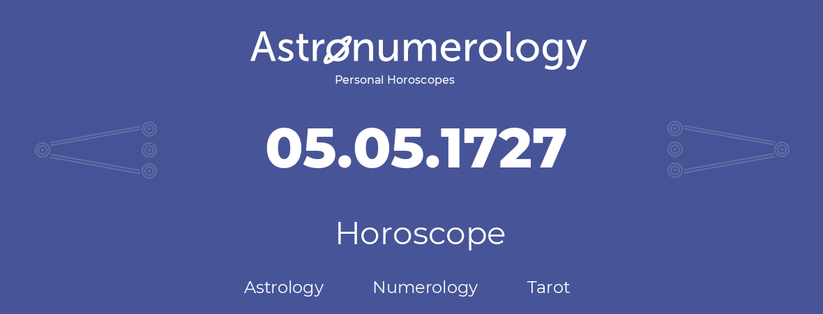Horoscope for birthday (born day): 05.05.1727 (May 05, 1727)