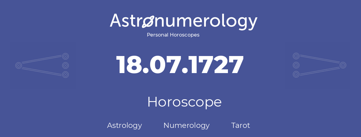 Horoscope for birthday (born day): 18.07.1727 (July 18, 1727)