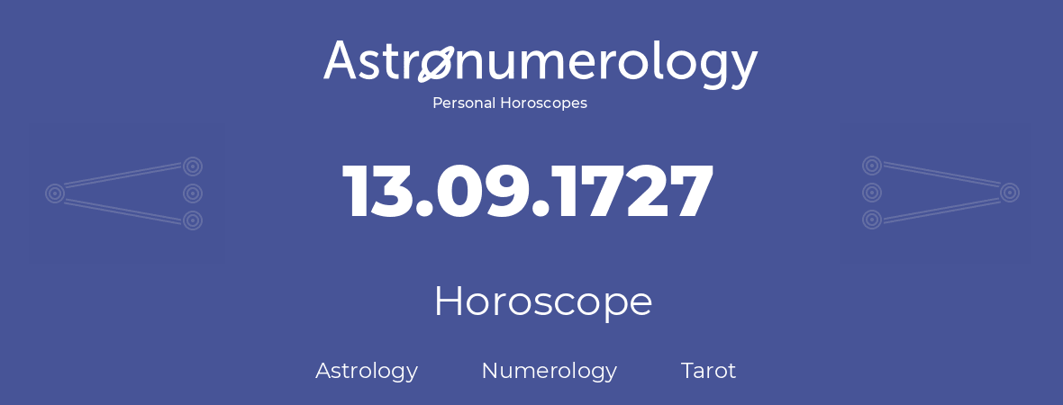 Horoscope for birthday (born day): 13.09.1727 (September 13, 1727)