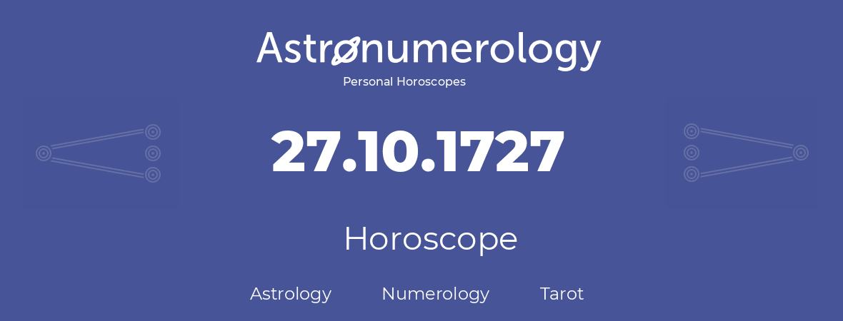 Horoscope for birthday (born day): 27.10.1727 (Oct 27, 1727)