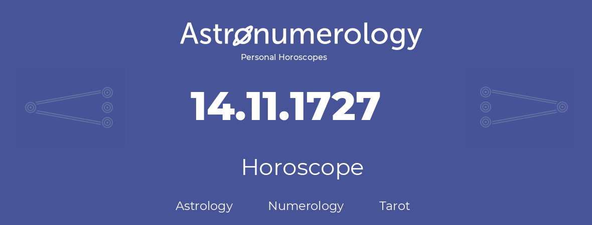 Horoscope for birthday (born day): 14.11.1727 (November 14, 1727)