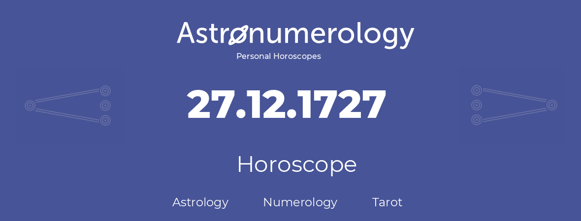 Horoscope for birthday (born day): 27.12.1727 (December 27, 1727)