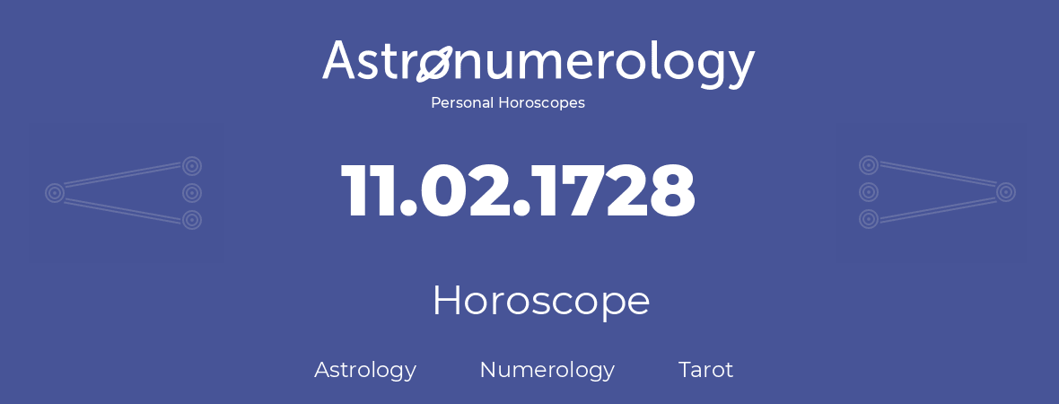 Horoscope for birthday (born day): 11.02.1728 (February 11, 1728)
