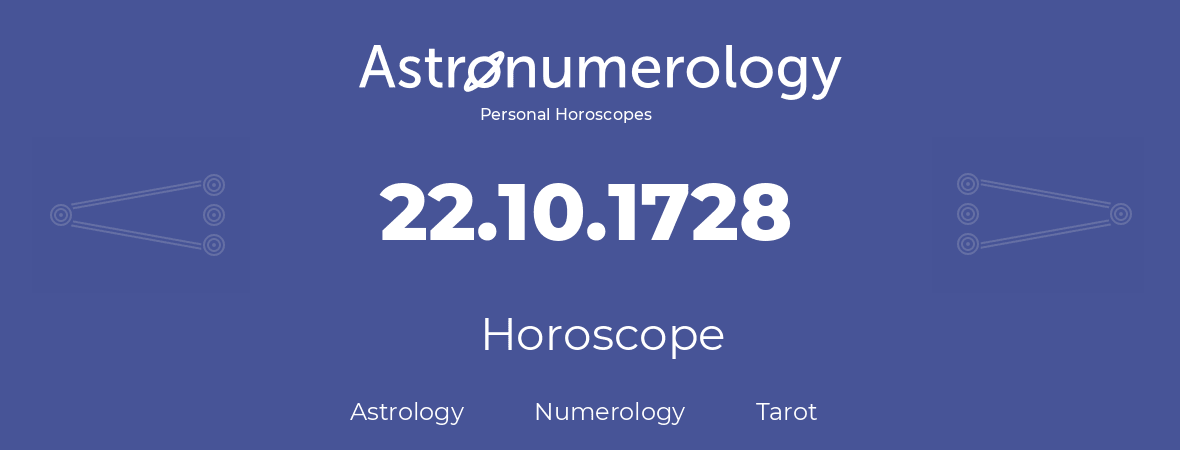 Horoscope for birthday (born day): 22.10.1728 (Oct 22, 1728)