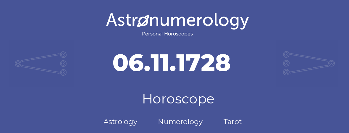 Horoscope for birthday (born day): 06.11.1728 (November 06, 1728)