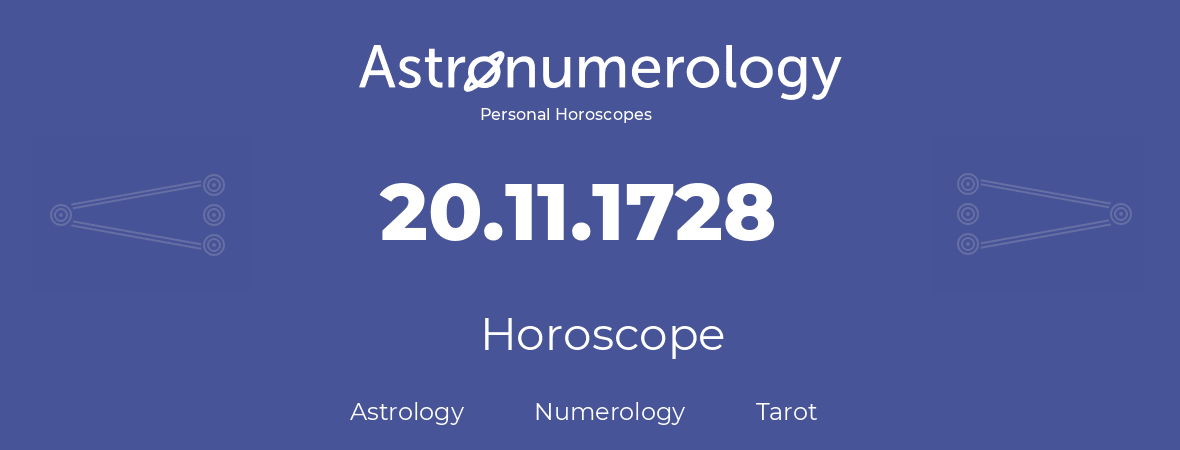 Horoscope for birthday (born day): 20.11.1728 (November 20, 1728)