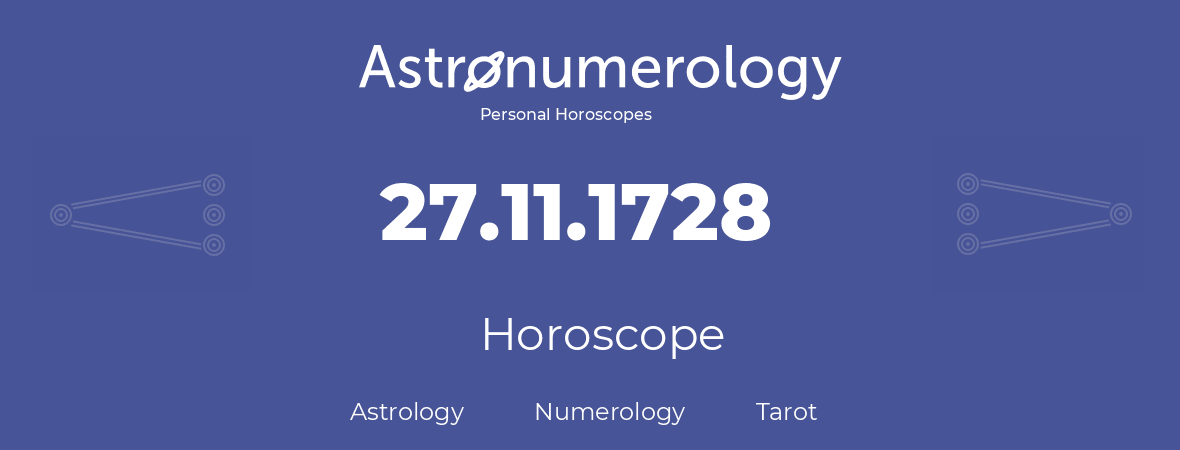 Horoscope for birthday (born day): 27.11.1728 (November 27, 1728)