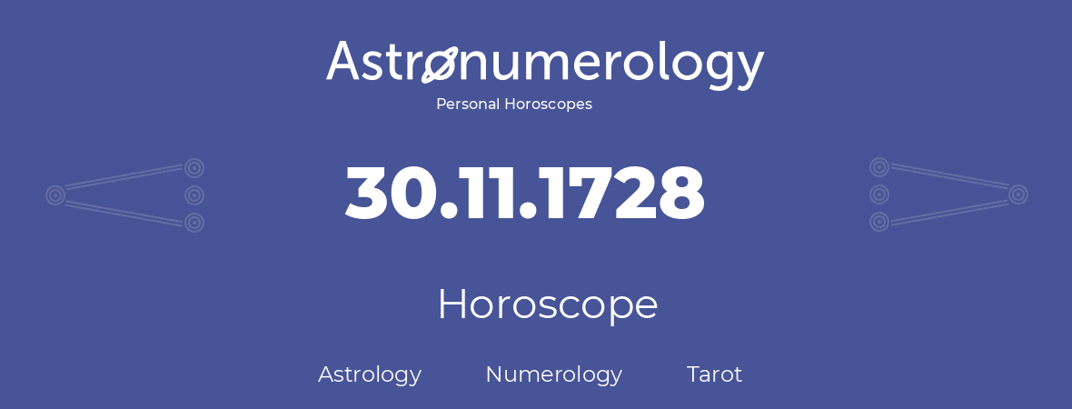 Horoscope for birthday (born day): 30.11.1728 (November 30, 1728)