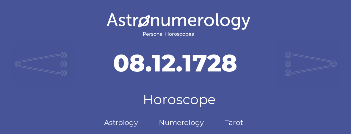 Horoscope for birthday (born day): 08.12.1728 (December 08, 1728)