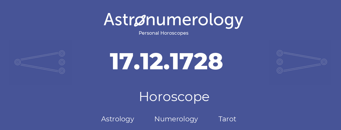 Horoscope for birthday (born day): 17.12.1728 (December 17, 1728)