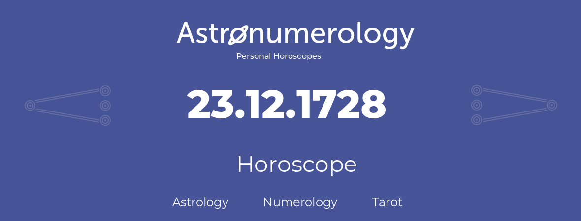 Horoscope for birthday (born day): 23.12.1728 (December 23, 1728)