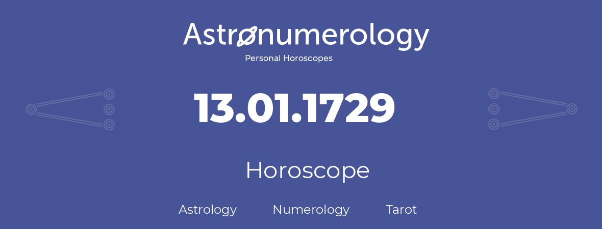 Horoscope for birthday (born day): 13.01.1729 (January 13, 1729)