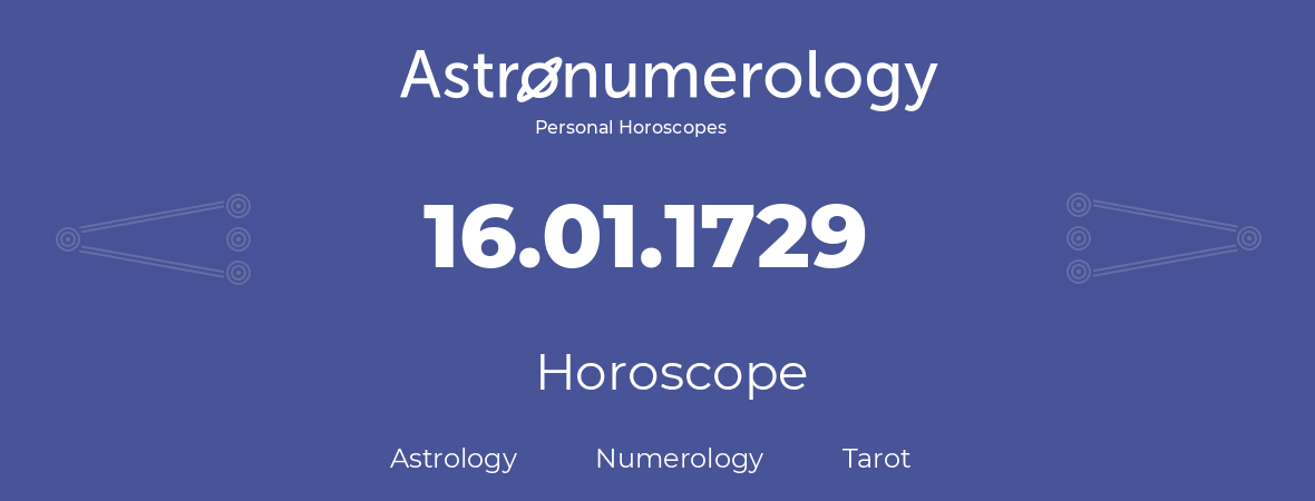Horoscope for birthday (born day): 16.01.1729 (January 16, 1729)