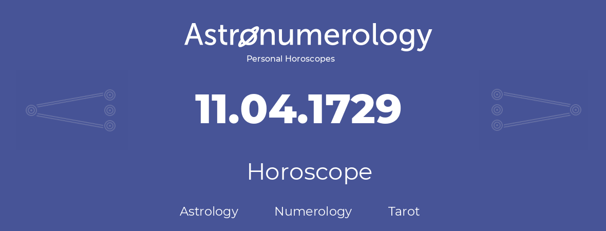 Horoscope for birthday (born day): 11.04.1729 (April 11, 1729)