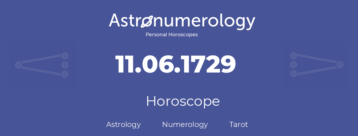 Horoscope for birthday (born day): 11.06.1729 (June 11, 1729)