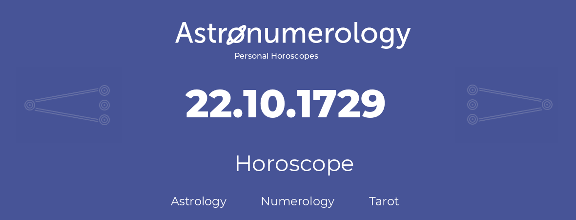 Horoscope for birthday (born day): 22.10.1729 (Oct 22, 1729)