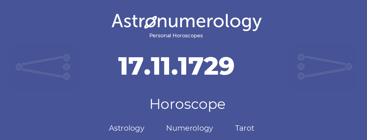 Horoscope for birthday (born day): 17.11.1729 (November 17, 1729)
