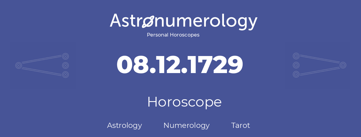 Horoscope for birthday (born day): 08.12.1729 (December 08, 1729)