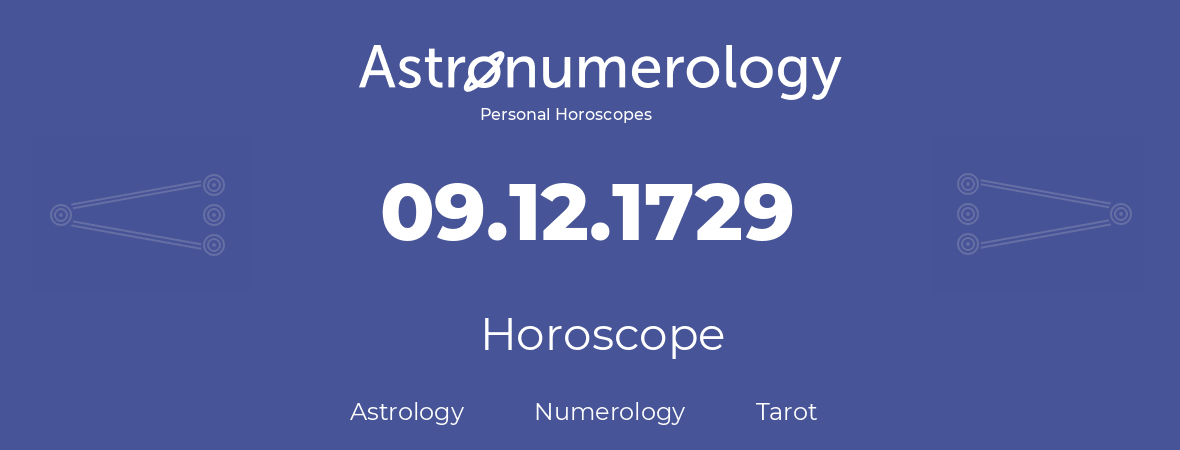 Horoscope for birthday (born day): 09.12.1729 (December 09, 1729)