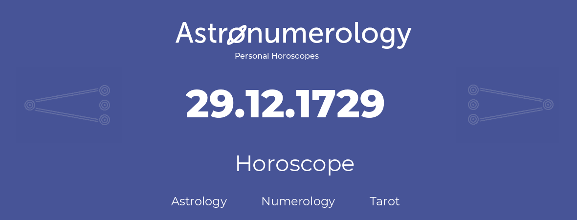 Horoscope for birthday (born day): 29.12.1729 (December 29, 1729)