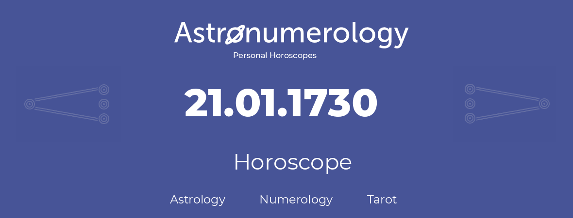 Horoscope for birthday (born day): 21.01.1730 (January 21, 1730)