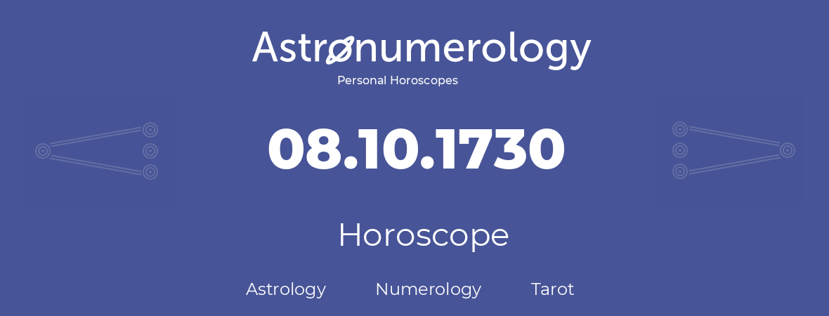 Horoscope for birthday (born day): 08.10.1730 (Oct 08, 1730)