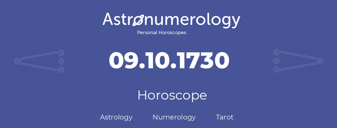 Horoscope for birthday (born day): 09.10.1730 (Oct 09, 1730)