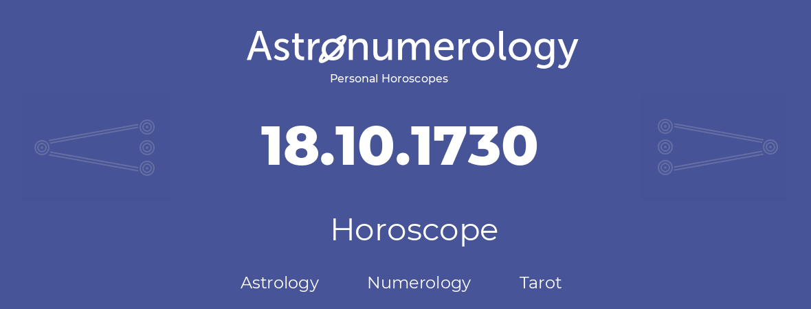 Horoscope for birthday (born day): 18.10.1730 (Oct 18, 1730)