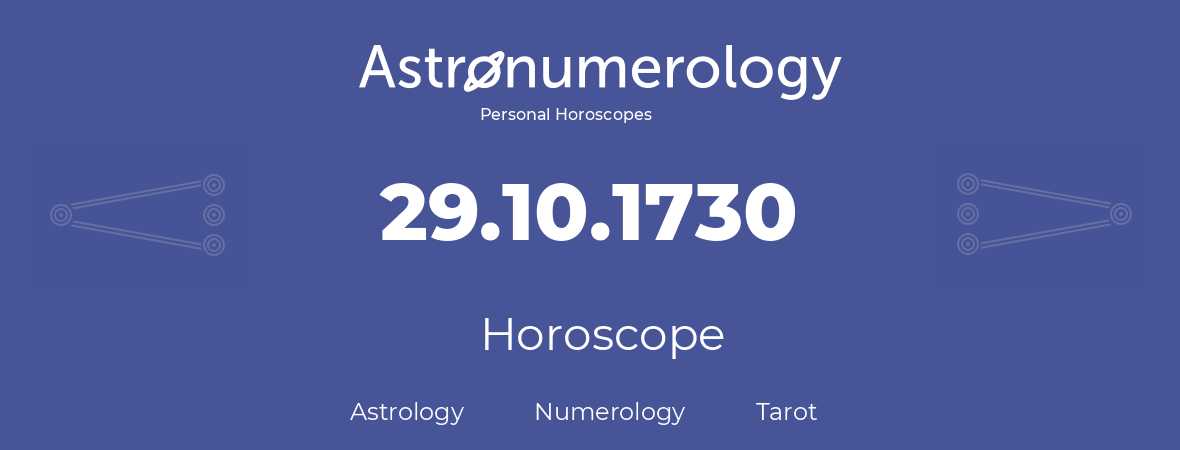 Horoscope for birthday (born day): 29.10.1730 (Oct 29, 1730)