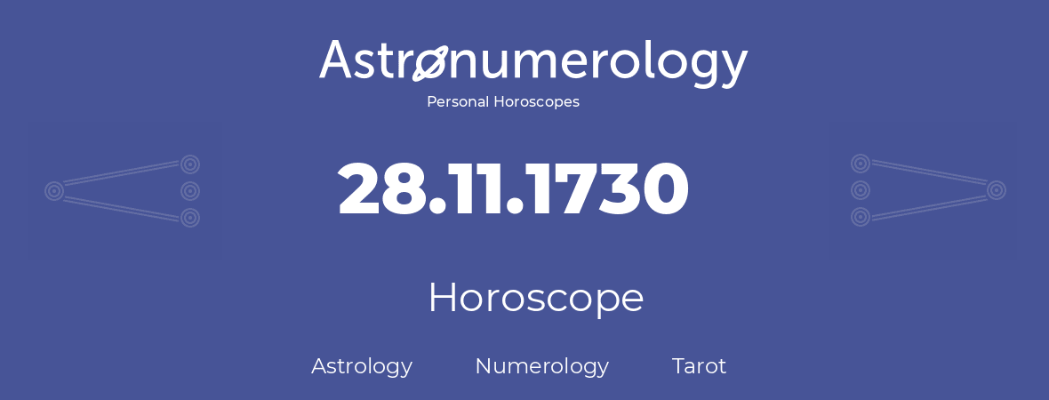 Horoscope for birthday (born day): 28.11.1730 (November 28, 1730)