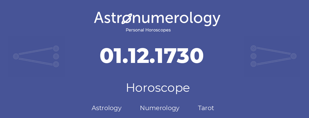 Horoscope for birthday (born day): 01.12.1730 (December 01, 1730)