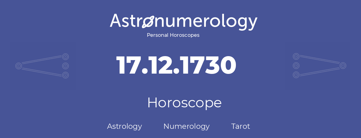 Horoscope for birthday (born day): 17.12.1730 (December 17, 1730)