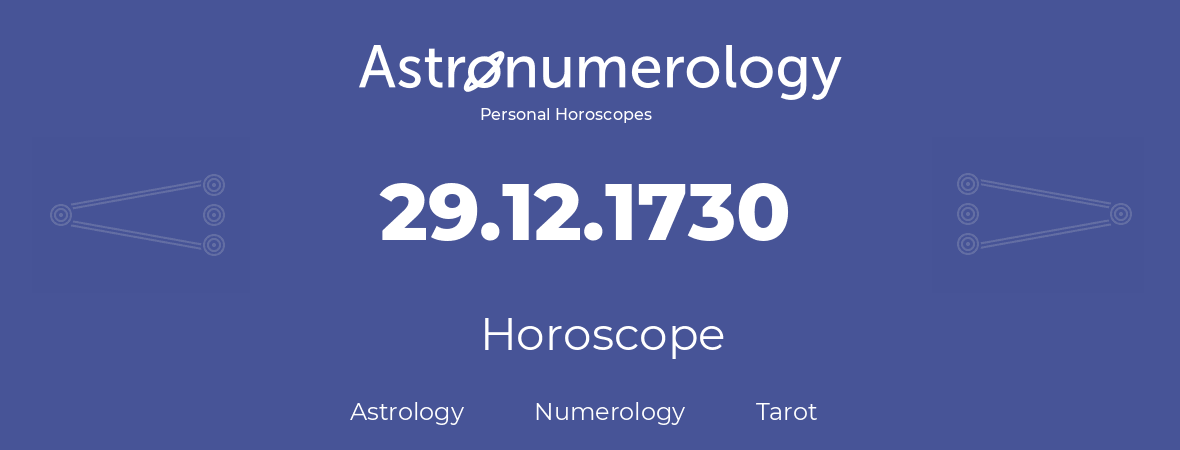 Horoscope for birthday (born day): 29.12.1730 (December 29, 1730)