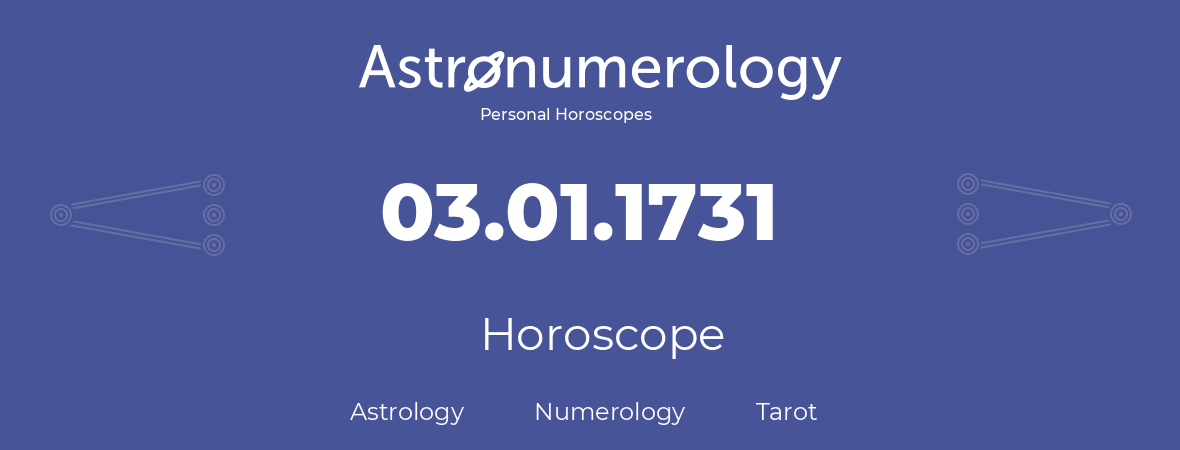 Horoscope for birthday (born day): 03.01.1731 (January 03, 1731)