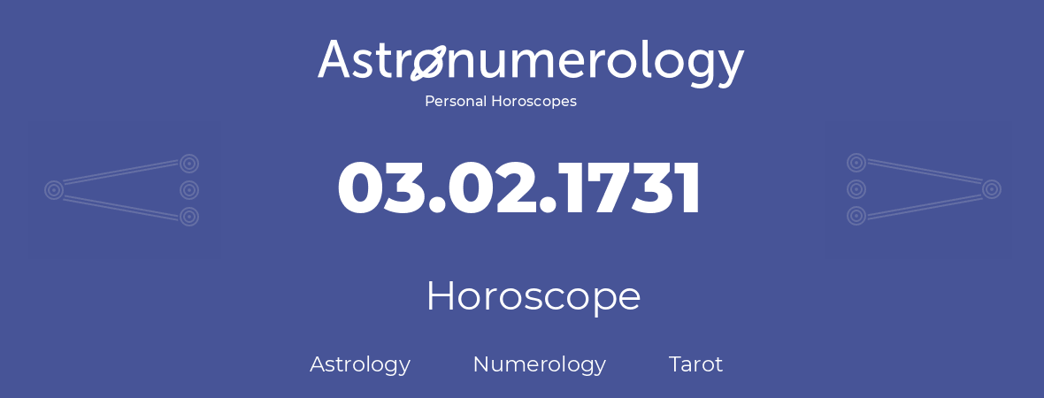 Horoscope for birthday (born day): 03.02.1731 (February 3, 1731)