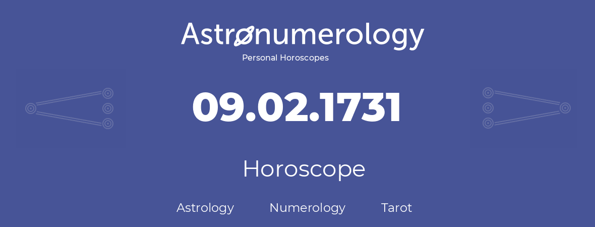 Horoscope for birthday (born day): 09.02.1731 (February 9, 1731)