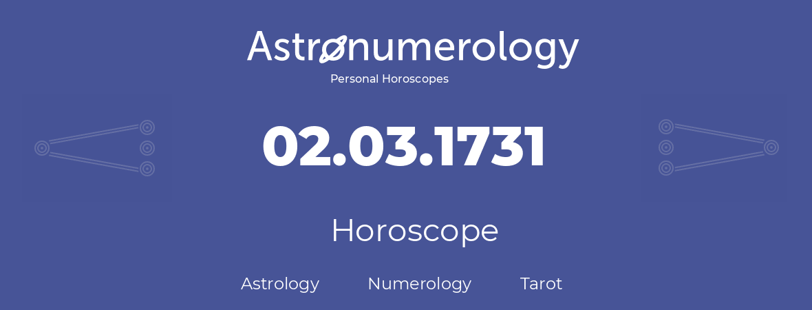 Horoscope for birthday (born day): 02.03.1731 (March 02, 1731)