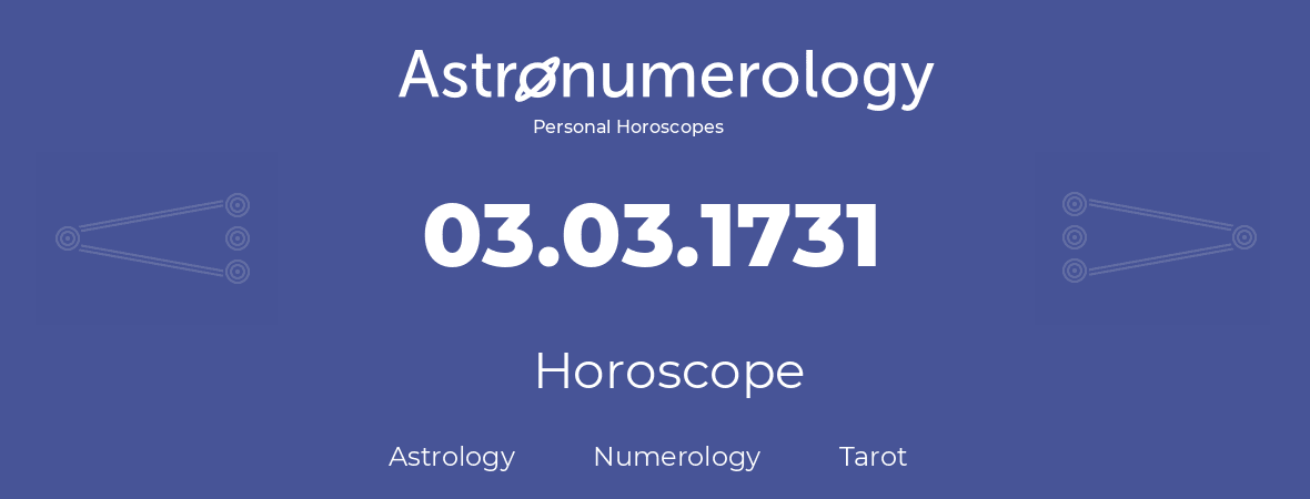 Horoscope for birthday (born day): 03.03.1731 (March 3, 1731)