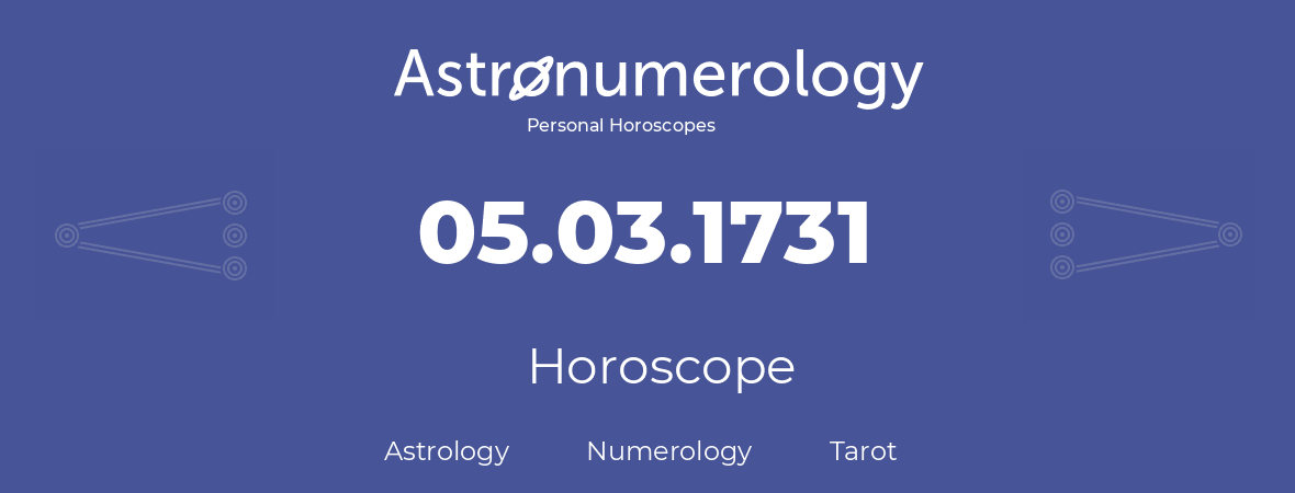 Horoscope for birthday (born day): 05.03.1731 (March 05, 1731)