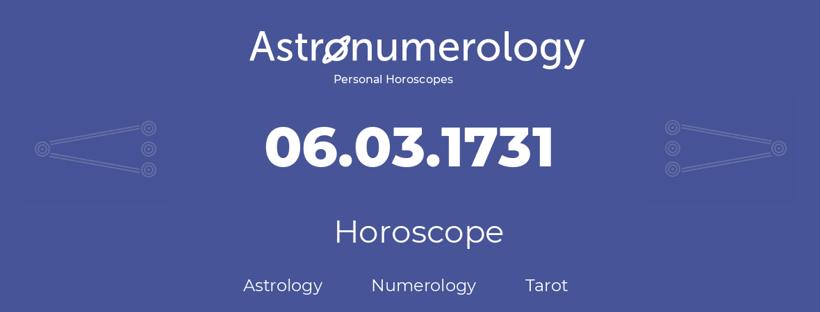 Horoscope for birthday (born day): 06.03.1731 (March 6, 1731)