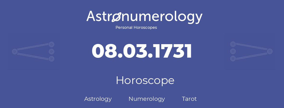 Horoscope for birthday (born day): 08.03.1731 (March 8, 1731)