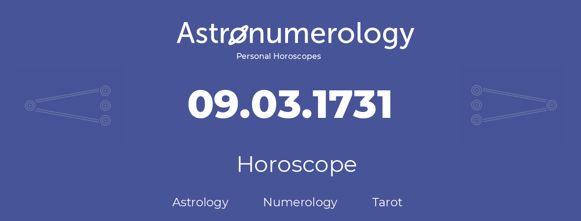 Horoscope for birthday (born day): 09.03.1731 (March 09, 1731)