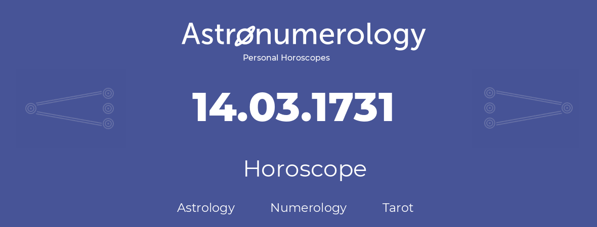 Horoscope for birthday (born day): 14.03.1731 (March 14, 1731)