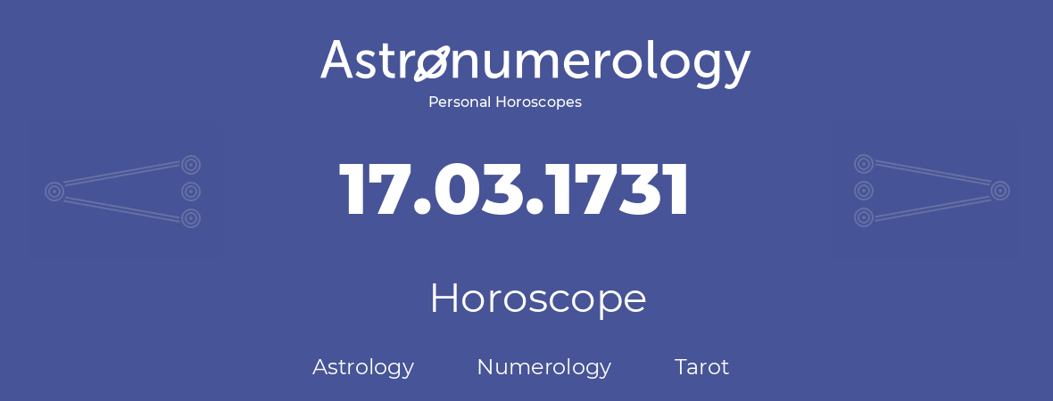 Horoscope for birthday (born day): 17.03.1731 (March 17, 1731)