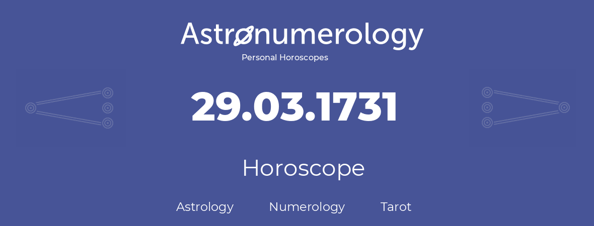 Horoscope for birthday (born day): 29.03.1731 (March 29, 1731)